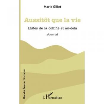 Aussitôt que la vie: Listes de la colline et au-delà Journal