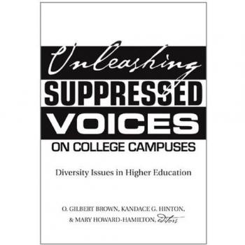 Unleashing Suppressed Voices on College Campuses: Diversity Issues in Higher Education