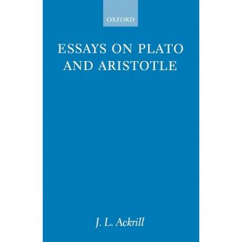 Oxford University Press Essays on Plato and Aristotle