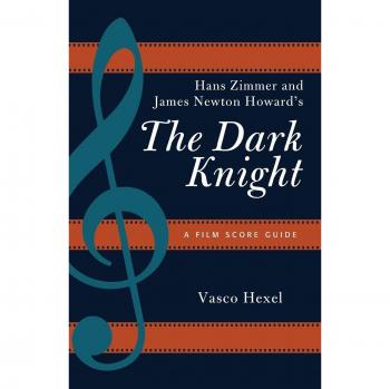 Hans Zimmer And James Newton Howard'S The Dark Knight: A Film Score Guide (Film Score Guides) (Paperback)