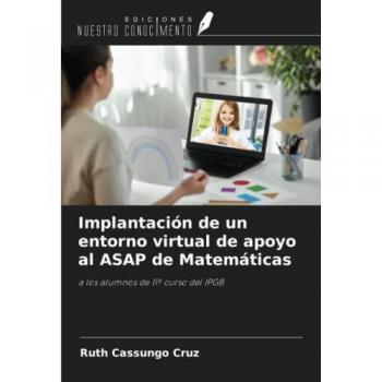 Implantación de un entorno virtual de apoyo al ASAP de Matemáticas: a los alumnos de 11º curso del IPGB