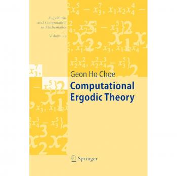 Computational Ergodic Theory (Algorithms and Computation in Mathematics, Band 13)