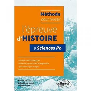 Méthode pour réussir l’épreuve d’histoire à Sciences Po • conseils, fiches de cours et plus de 50 sujets corrigés