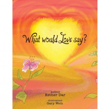 What Would Love Say?