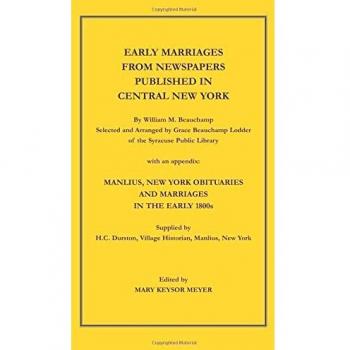 Early Marriages from Newspapers Published in Central New York: Manlius, New York Obituaries and Marriages in the early 1800s, Supplie