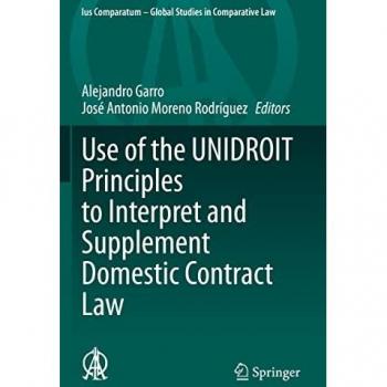 Use of the UNIDROIT Principles to Interpret and Supplement Domestic Contract Law