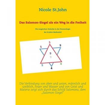Das Salomon-Siegel als ein Weg in die Freiheit: Die magischen Dreiecke in der Numerologie der St.John-Methode©