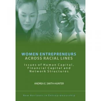 Women Entrepreneurs Across Racial Lines, New Horizons in Entrepreneurship Series