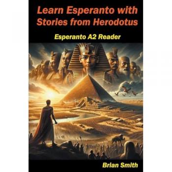 Smith, Brian: Learn Esperanto with Stories from Herodotus