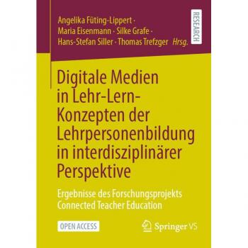 Digitale Medien in Lehr-Lern-Konzepten der Lehrpersonenbildung in interdisziplinärer Per, Fachbücher von Maria Eisenmann, Angelika Füting-Lippert, Silke Grafe, Thomas Trefzger, Hans-Stefan Siller