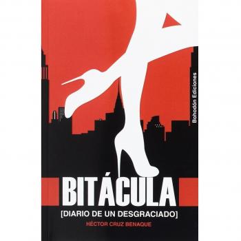 Bitácula (diario de un desgraciado) (Tapa blanda).