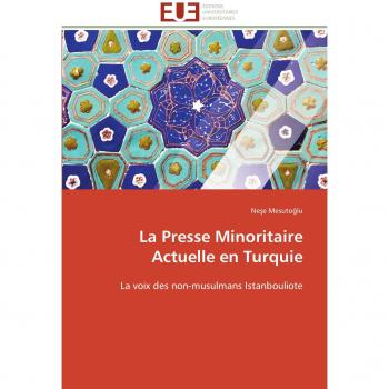 La Presse Minoritaire Actuelle en Turquie: La voix des non-musulmans Istanbouliote