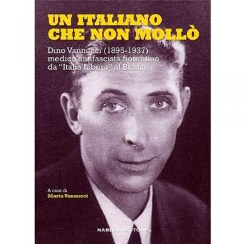 Un italiano che non mollò. Dino Vannucci