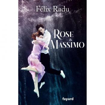 Félix Radu Rose Et Massimo