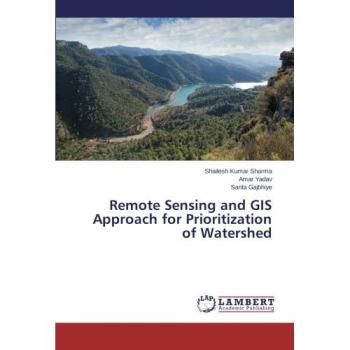 Remote Sensing and GIS Approach for Prioritization of Watershed