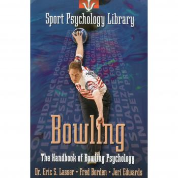 Bowling: The Handbook of Bowling Psychology