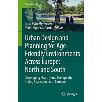 Urban Design and Planning for Age-Friendly Environments in Europe: Healthy Living Spaces