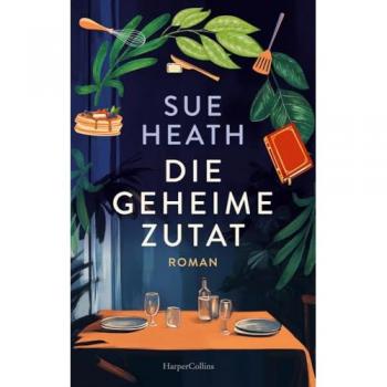 Die geheime Zutat: Roman | Berührende Geschichte über Freundschaft, Verlust und Neuanfänge | Für Fans von Cecelia Ahern und Joj