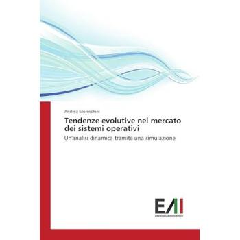 Moreschini, Andrea: Tendenze evolutive nel mercato dei sistemi operativi