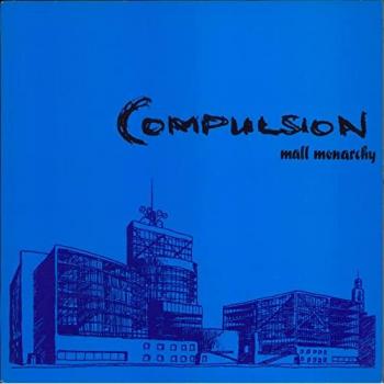 “Mall Monarchy” – Compulsion, 1994 UK 12″ LP (85TP12) + Poster