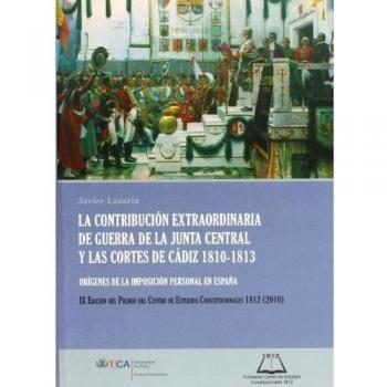 La contribución extraordinaria de guerra de la Junta Central y las Cortes de Cádiz 1810-1813