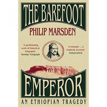 The Barefoot Emperor: An Ethiopian Tragedy