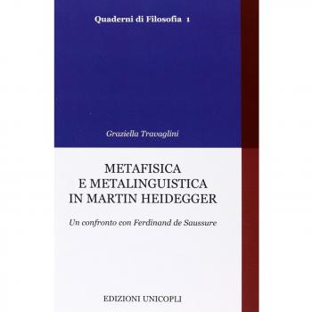 Metafisica e metalinguistica in Martin Heidegger. Un confronto con Ferdinand de Saussure