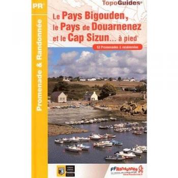 Le Pays Bigouden, le Pays de Douarnenez et le Cap-Sizun à pied : 53 promenades & randonnées