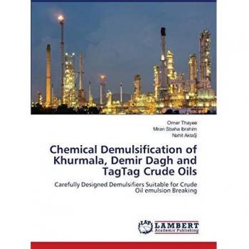 Chemical Demulsification of Khurmala Demir Dagh and TagTag Crude Oils