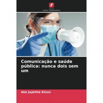 Ekissi, Aké Jephthé: Comunicação e saúde pública: nunca dois sem um