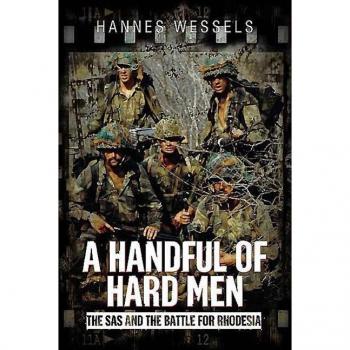 A Handful of Hard Men : The SAS and the Battle for Rhodesia