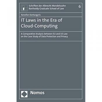 IT Laws in the Era of Cloud Computing: A Comparative Analysis between EU and US Law on the Case Study of Data Protection and Privacy