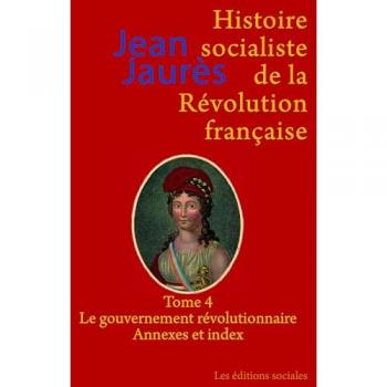 Histoire socialiste de la révolution française T04