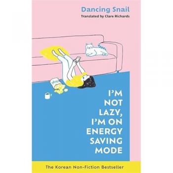 I'm Not Lazy, I'm on Energy Saving Mode: The Korean Non-Fiction Bestseller