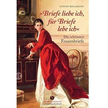 'Briefe liebe ich, für Briefe lebe ich'