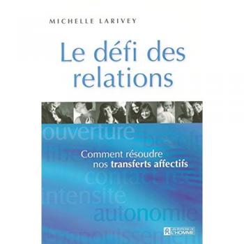 Le défi des relations : Comment résoudre nos transferts affectifs