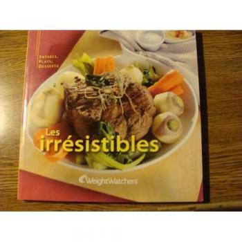les irrésistibles entrées, plats , desserts weightwatchers n/a