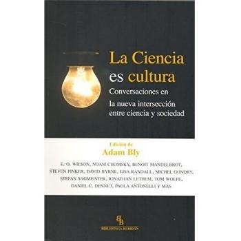 La ciencia es cultura: Conversaciones en la nueva intersección entre ciencia y 