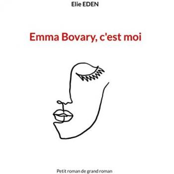 Emma Bovary, c'est moi