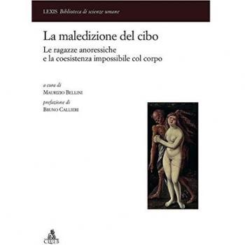 La maledizione del cibo. Le ragazze anoressiche e la coesistenza impossibile col corpo