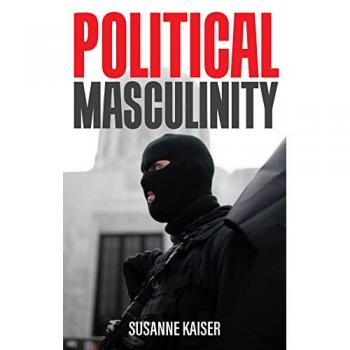 Susanne Kaiser Political Masculinity