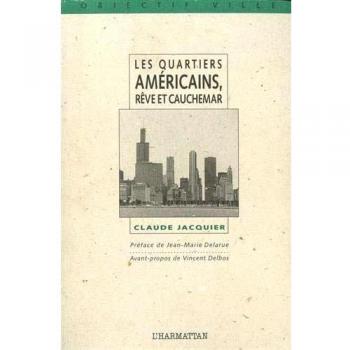 Les quartiers américains : rêve et cauchemar