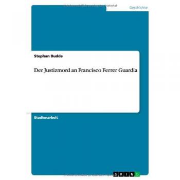 Der Justizmord an Francisco Ferrer Guardia
