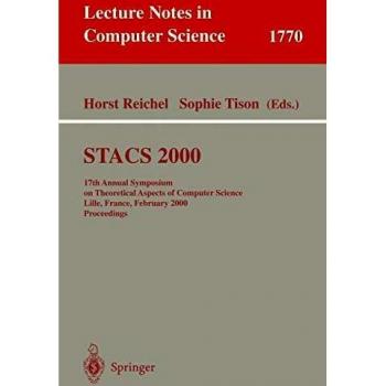 STACS 2000: 17th Annual Symposium on Theoretical Aspects of Computer Science Lille, France, February 17-19, 2000 Proceedings