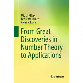 K¿í¿ek, Michal: From Great Discoveries in Number Theory to Applications