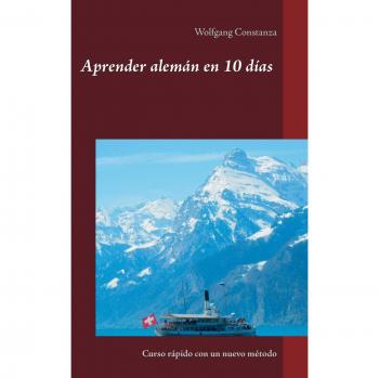 Aprender alemán en 10 días: Curso rápido con un nuevo método