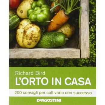 L'orto in casa. 200 consigli per coltivarlo con successo