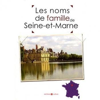 Les noms de famille de la Seine-et-Marne