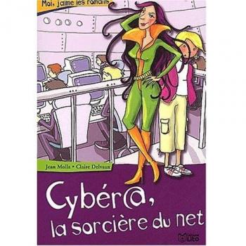 Cybér@, la sorcière du net (Moi, J'Aime les)