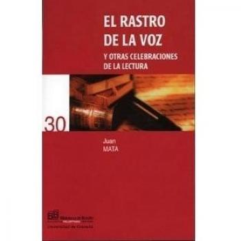 EL RASTRO DE LA VOZ Y OTRAS CELEBRACIONES DE LA LECTURA